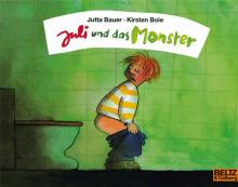 "Juli und das Monster" von Jutta Bauer und Kirsten Boie ab 3 Jahren